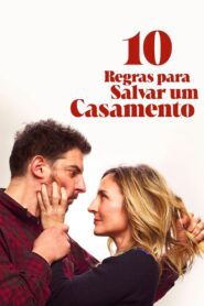 10 Regras Para Salvar um Casamento